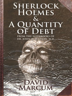 cover image of Sherlock Holmes and A Quantity of Debt